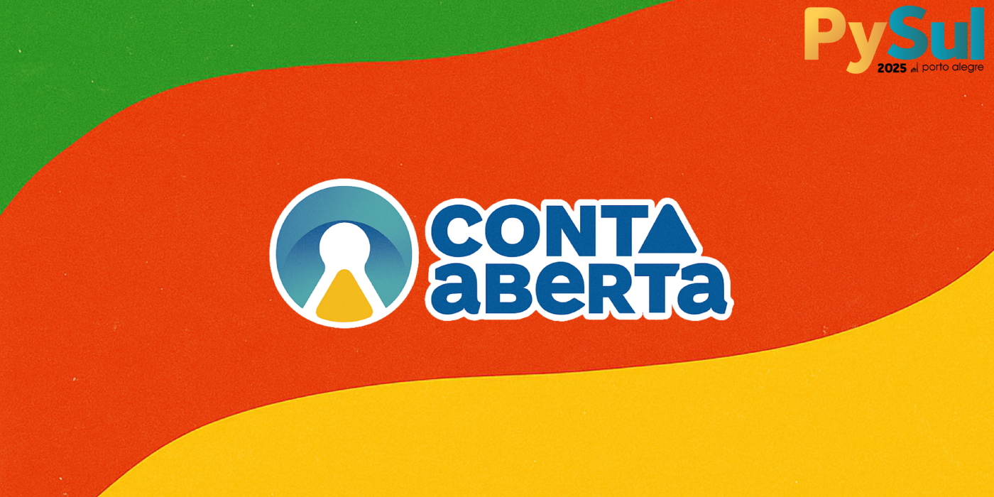 Python Sul 2025 + Conta Aberta: compromisso real com transparência e comunidade